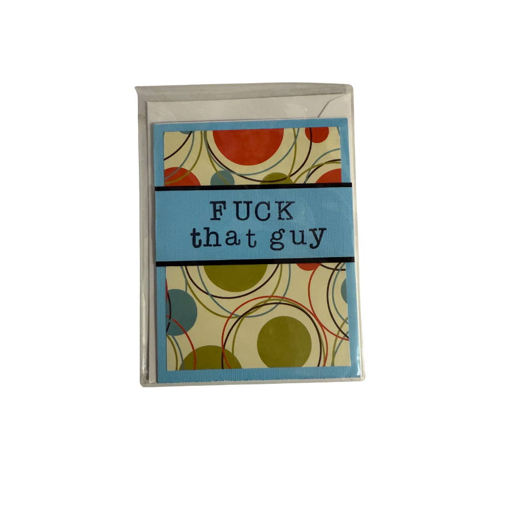 Fuck That Guy Greeting Card