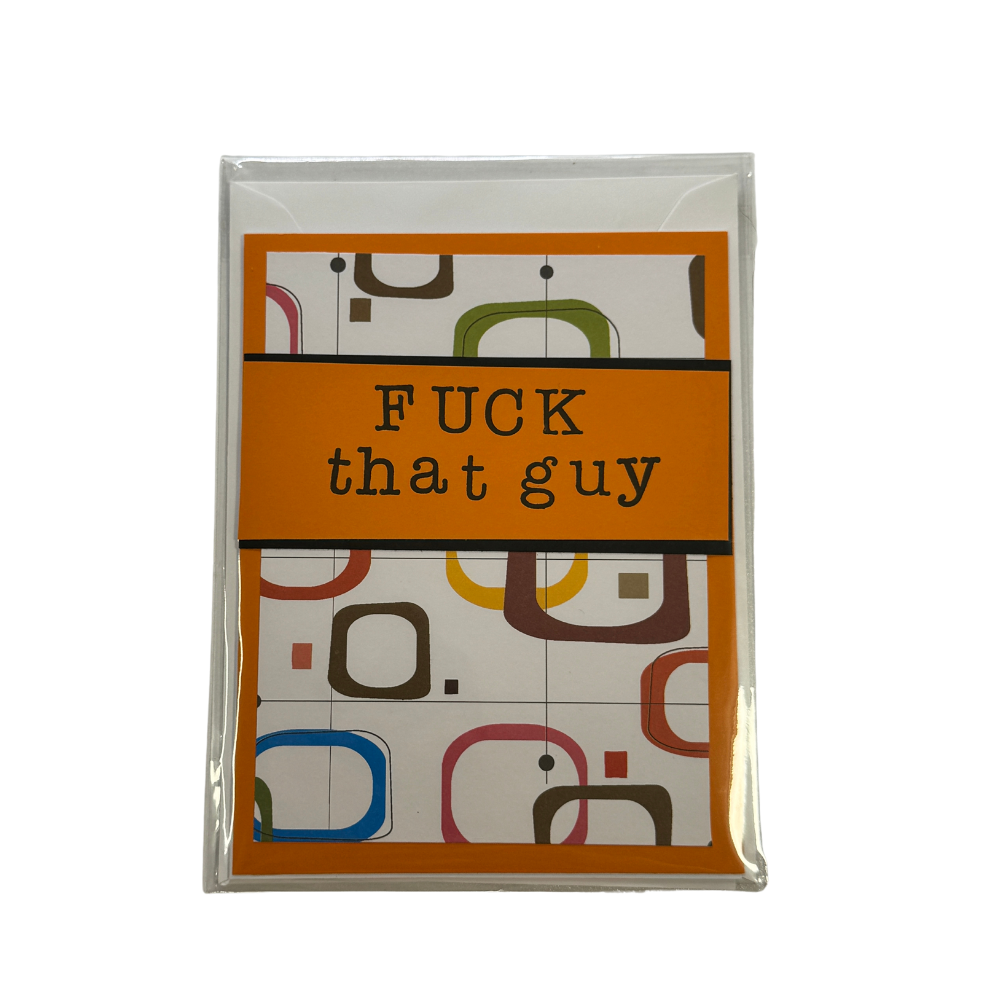 Fuck That Guy Greeting Card