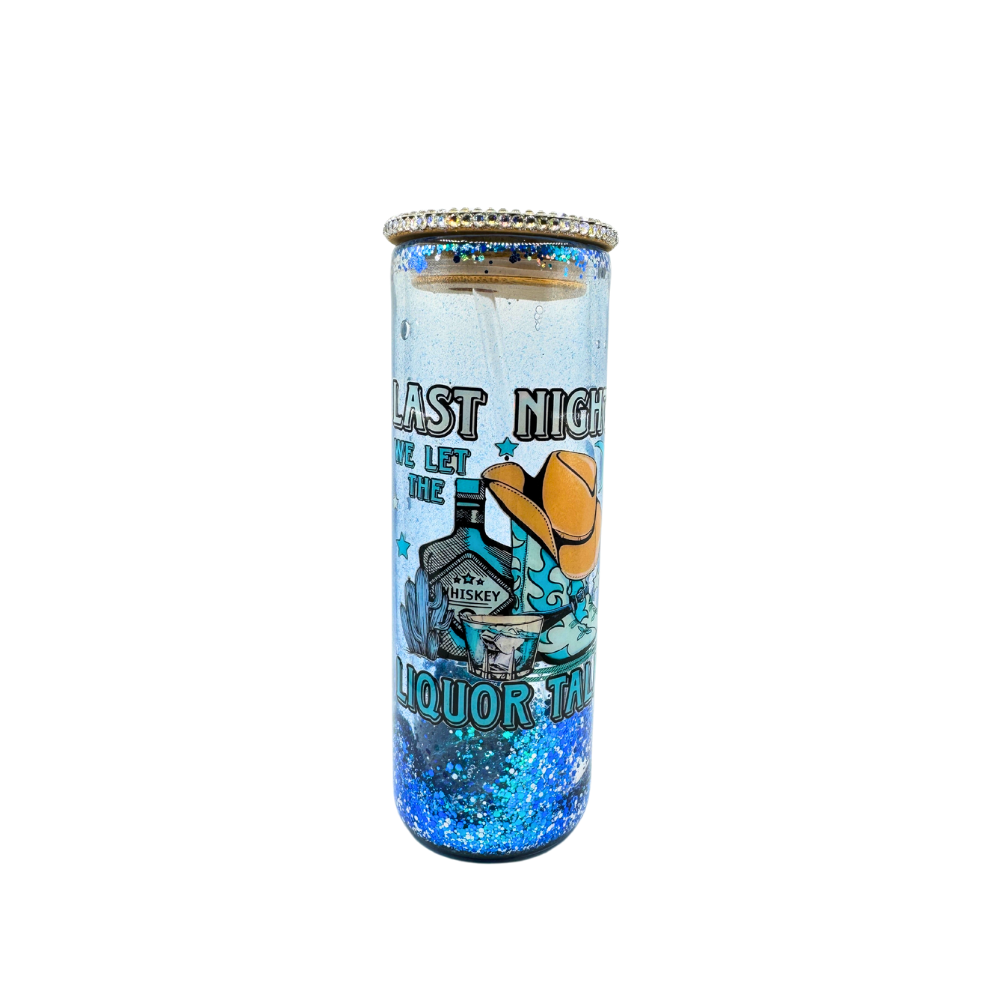 Last Night We Let The Liquor Talk - Snow Globe Glitter Tumbler