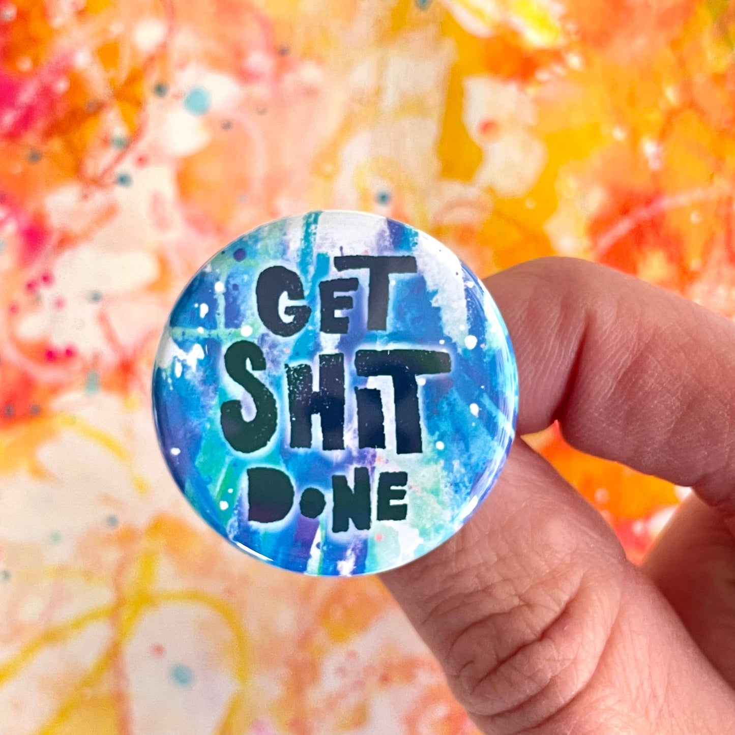 Get Shit Done Button Pin