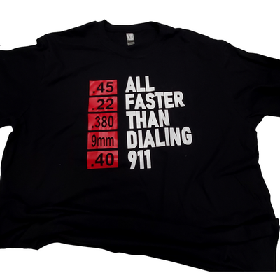 T-shirt All Faster than Dialing 911