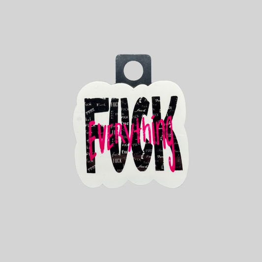 Fuck Everything Heart Sticker