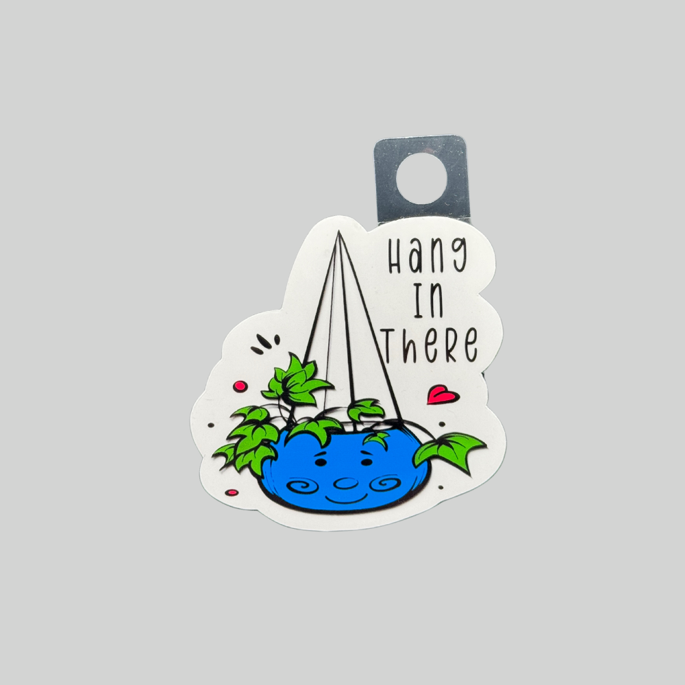 Hang In There Sticker