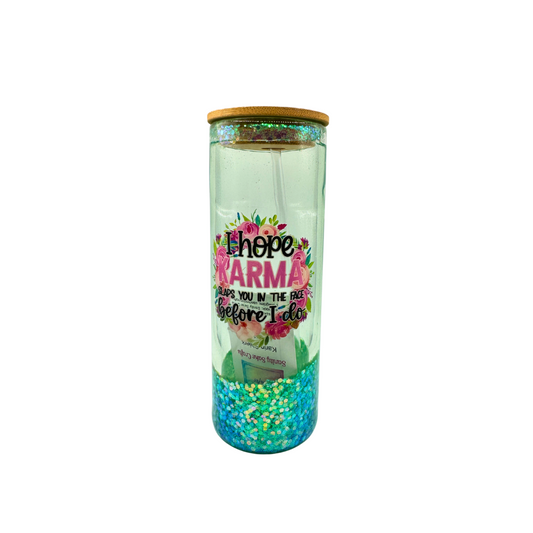 I Hope Karma Slaps You In The Face Before I Do - Glitter Snow Globe Tumbler - Rhinestone Bling