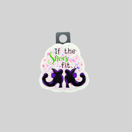 If The Shoe Fits Sticker