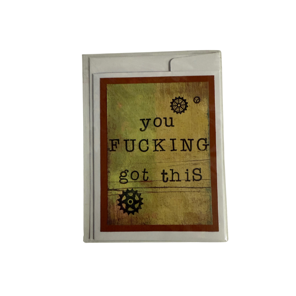 You Fucking Got This Greeting Card