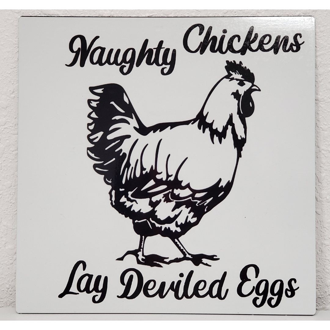 Naughty Chickens Lay Deviled Eggs Aluminum Sign