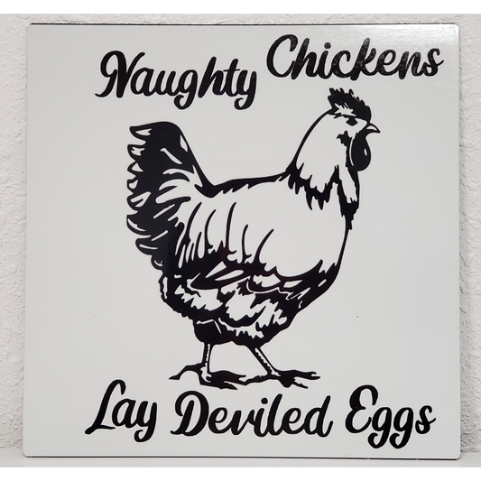 Naughty Chickens Lay Deviled Eggs Aluminum Sign