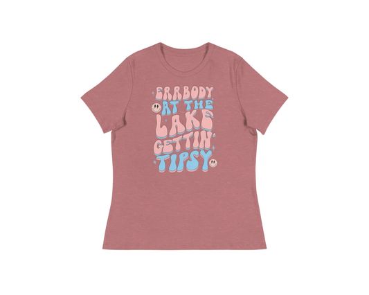 Errbody At The Lake Gettin Tipsy Women's Relaxed T-Shirt