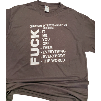 T-shirt - Oh Look My Entire Vocabulary on One Shirt